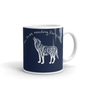 Howling for Coffee Mug